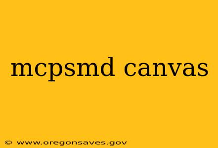 mcpsmd canvas