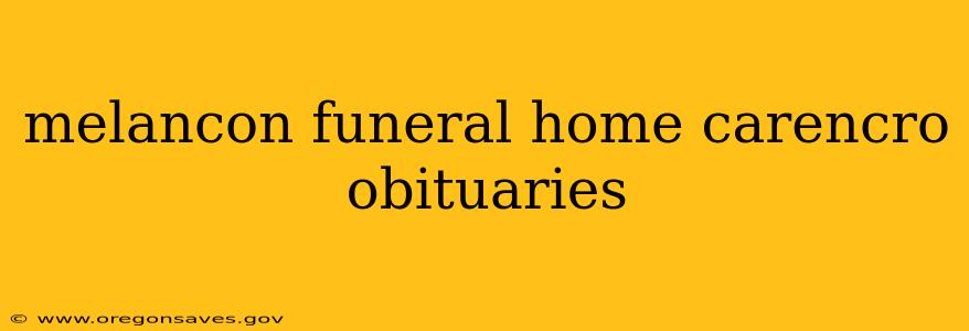 melancon funeral home carencro obituaries