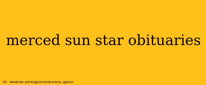 merced sun star obituaries