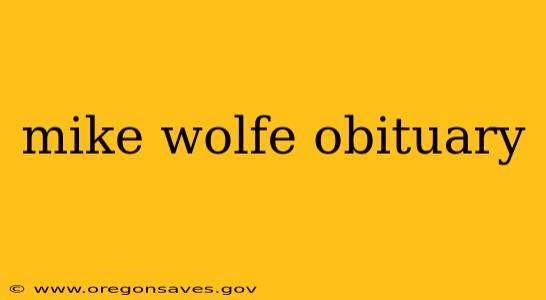 mike wolfe obituary
