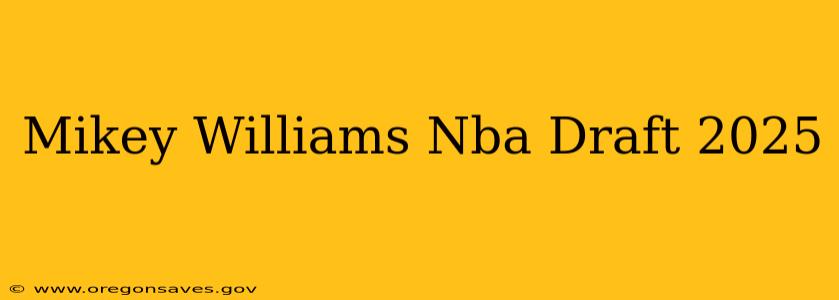 Mikey Williams Nba Draft 2025