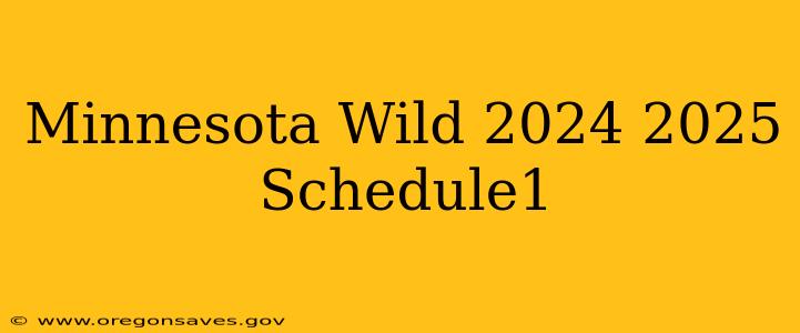 Minnesota Wild 2024 2025 Schedule1