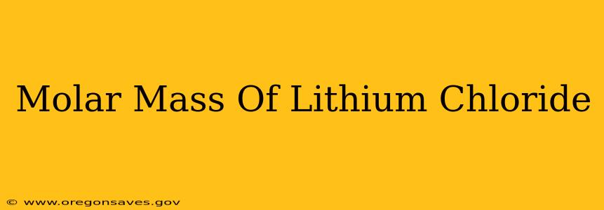 Molar Mass Of Lithium Chloride