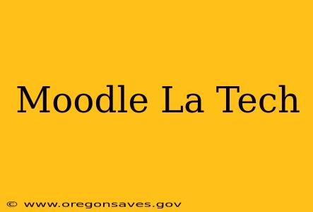 Moodle La Tech