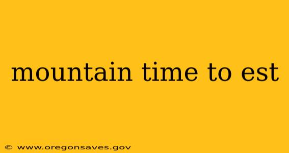 mountain time to est