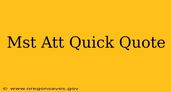 Mst Att Quick Quote