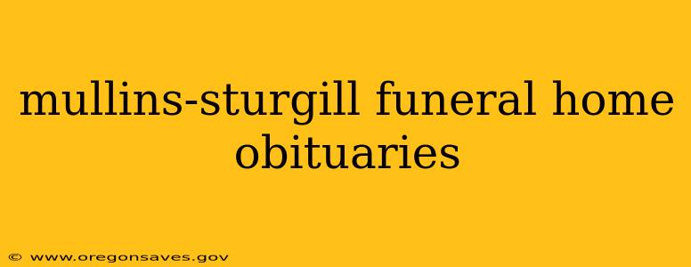 mullins-sturgill funeral home obituaries