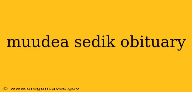 muudea sedik obituary