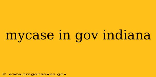 mycase in gov indiana