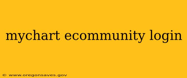 mychart ecommunity login