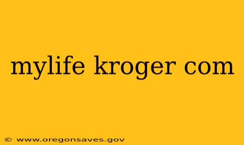 mylife kroger com