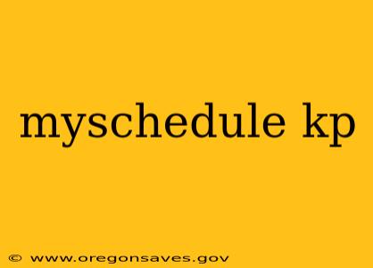 myschedule kp