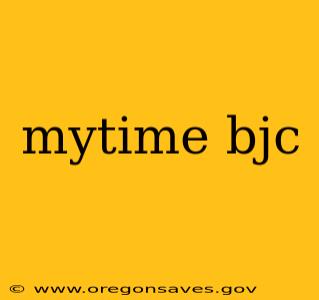 mytime bjc