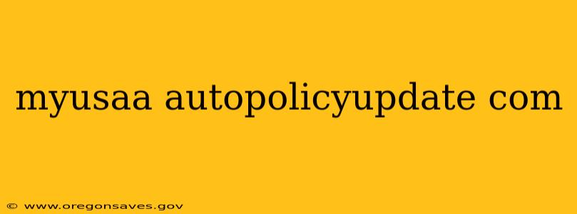 myusaa autopolicyupdate com