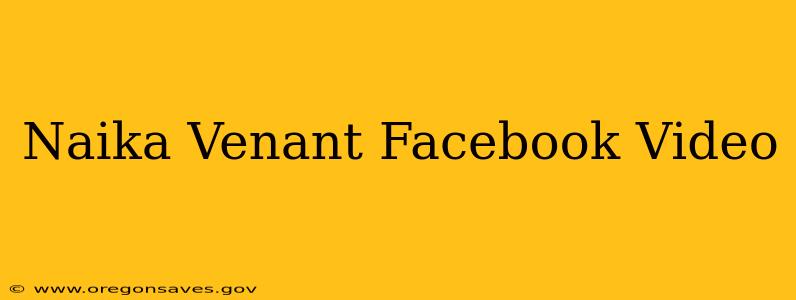 Naika Venant Facebook Video
