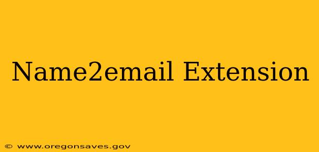 Name2email Extension