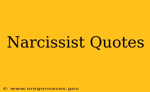 Narcissist Quotes
