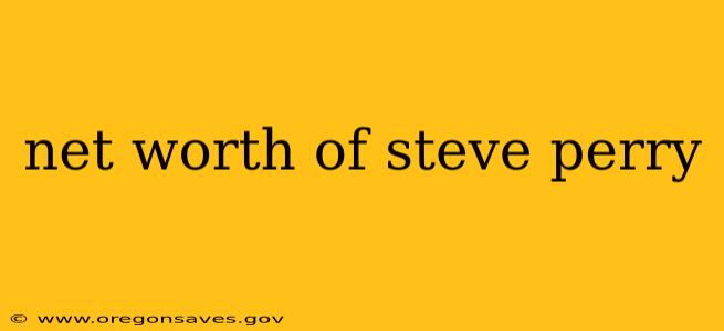 net worth of steve perry
