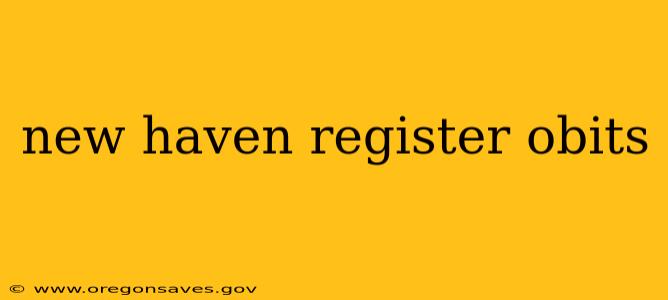 new haven register obits