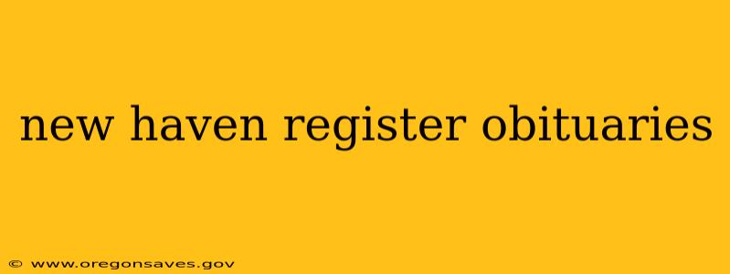 new haven register obituaries