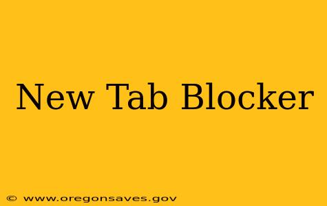 New Tab Blocker