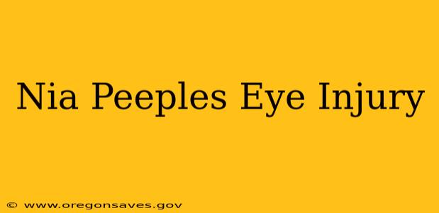Nia Peeples Eye Injury