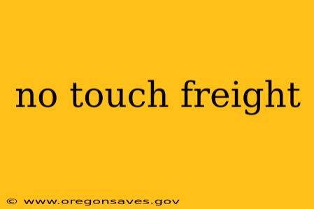 no touch freight