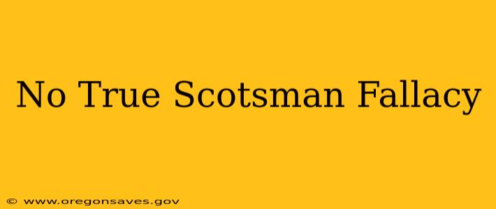No True Scotsman Fallacy