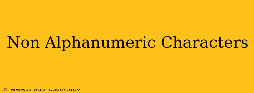 Non Alphanumeric Characters
