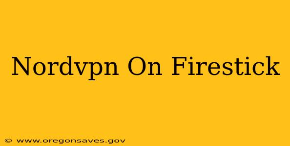 Nordvpn On Firestick