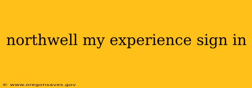 northwell my experience sign in