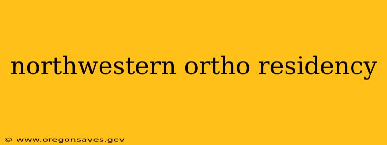 northwestern ortho residency
