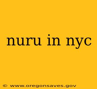 nuru in nyc