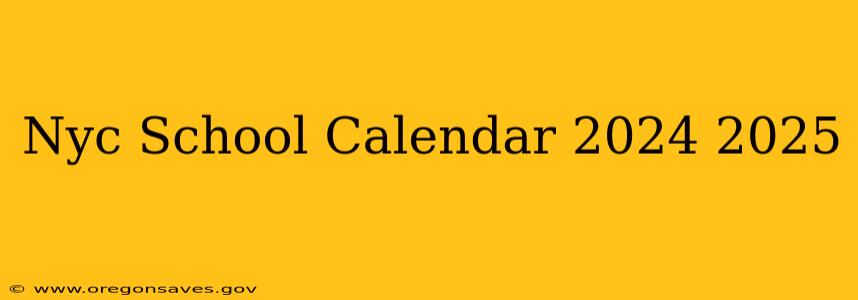 Nyc School Calendar 2024 2025