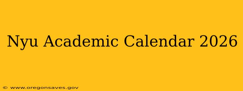 Nyu Academic Calendar 2026