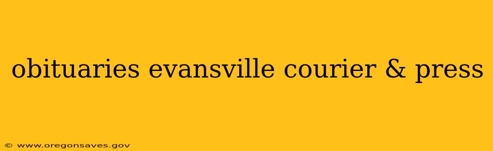 obituaries evansville courier & press