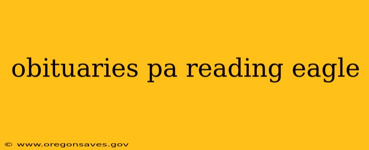 obituaries pa reading eagle