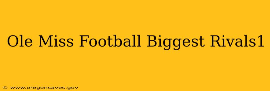 Ole Miss Football Biggest Rivals1