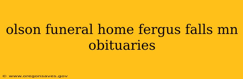 olson funeral home fergus falls mn obituaries