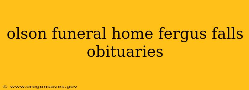 olson funeral home fergus falls obituaries