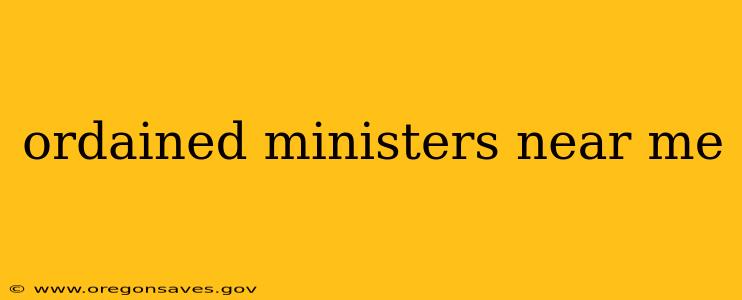 ordained ministers near me