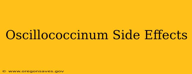 Oscillococcinum Side Effects