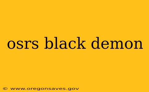 osrs black demon