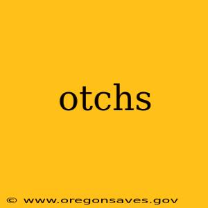 otchs