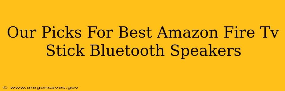 Our Picks For Best Amazon Fire Tv Stick Bluetooth Speakers