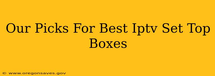 Our Picks For Best Iptv Set Top Boxes