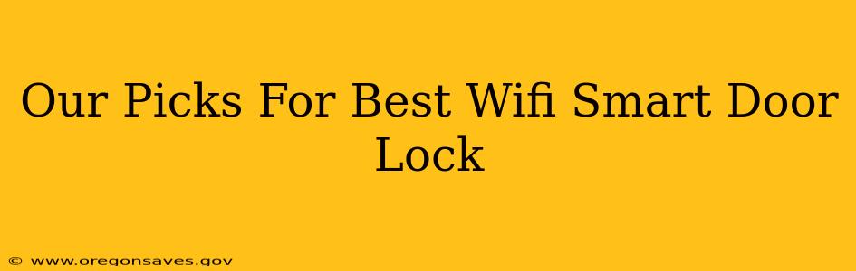 Our Picks For Best Wifi Smart Door Lock