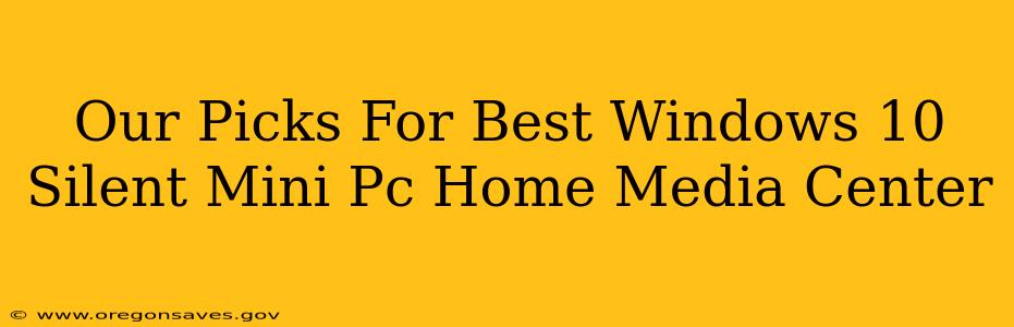 Our Picks For Best Windows 10 Silent Mini Pc Home Media Center