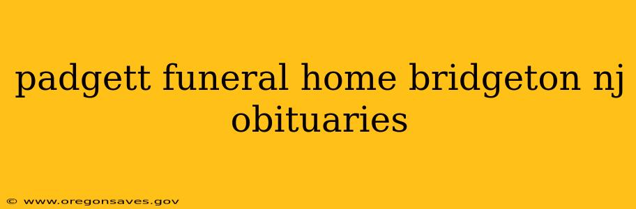 padgett funeral home bridgeton nj obituaries