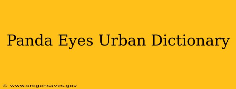 Panda Eyes Urban Dictionary